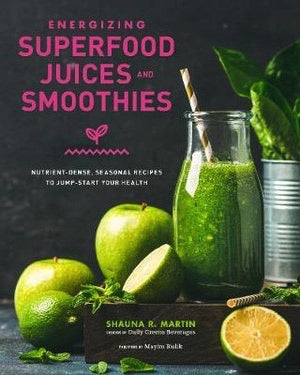 Energizing Superfood Juice & Smoothies