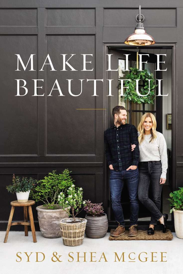 Make Life Beautiful: Syd & Shea McGee